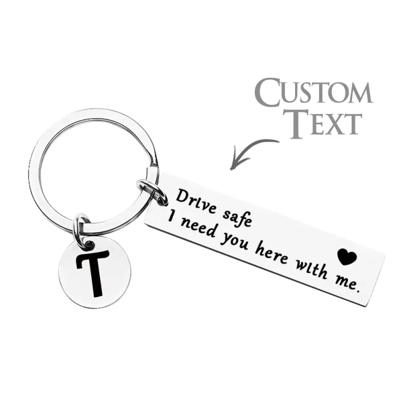 Personalized Drive Safe Keychain Initials Keychain Gift For Boyfriend I Need You Here with Me