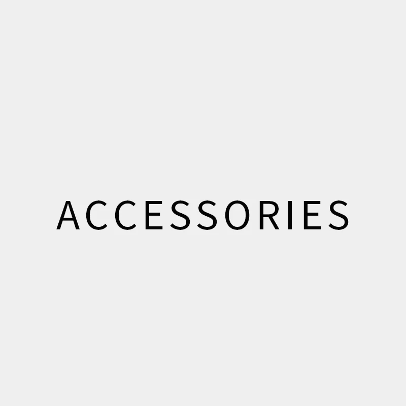 ACCESSORIES