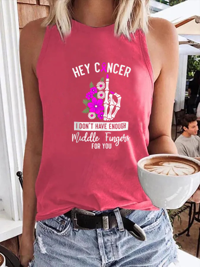 Women'S Casual Hey Cancer I Don't Have Enough Middle Fingers For You Print Tank Top