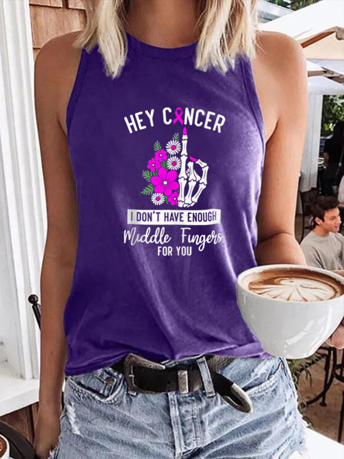 Women'S Casual Hey Cancer I Don't Have Enough Middle Fingers For You Print Tank Top