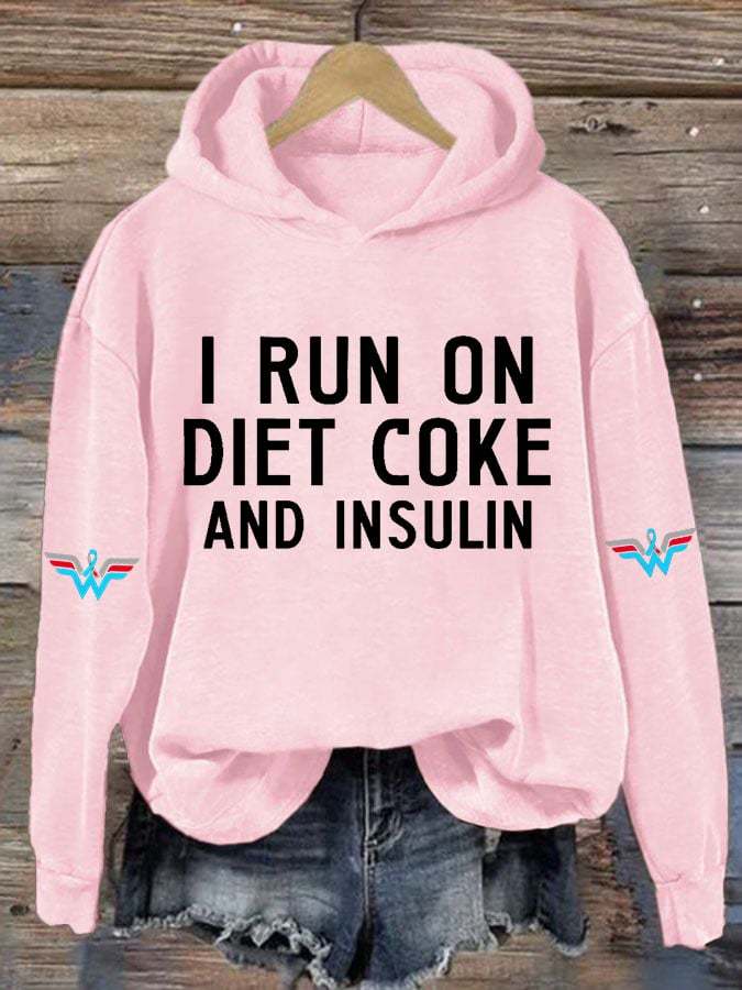 Women's Casual I Run On Diet Coke And Insulin Printed Hooded Sweatshirt