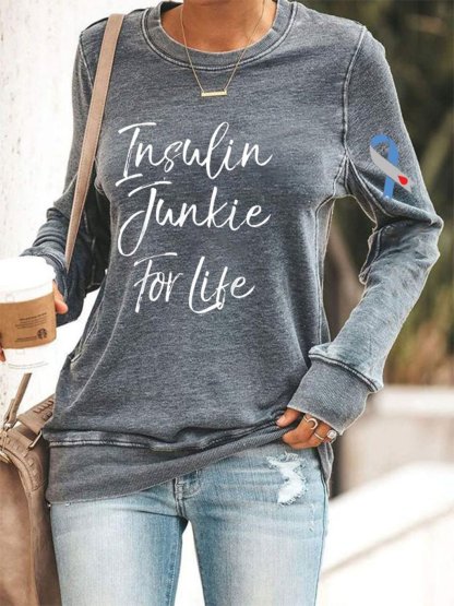 Women's Funny Insulin Junkie for Life Diabetes Awareness Printed Sweatshirt