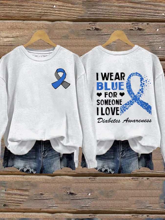 Women's I Wear Blue For Someone I Love Diabetes Awarenesse Print Casual Sweatshirt