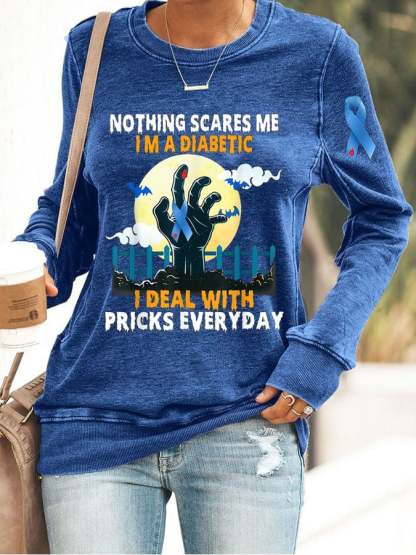 Women's Nothing Scares Me I M A Diabetic Print Long Sleeve Sweatshirt