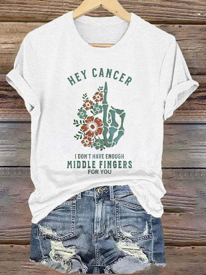 Women'S Hey Cancer Fuck You,Not Enough Middle Fingers Based Print T-Sh
