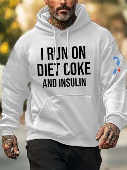 Men's Funny I Run On Diet Coke And Insulin Diabetes Awareness Casual Hoodie