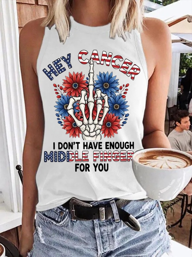 Women'S Casual Hey Cancer I Don't Have Enough Middle Fingers For You Print Tank Top