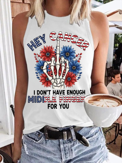 Women'S Casual Hey Cancer I Don't Have Enough Middle Fingers For You Print Tank Top