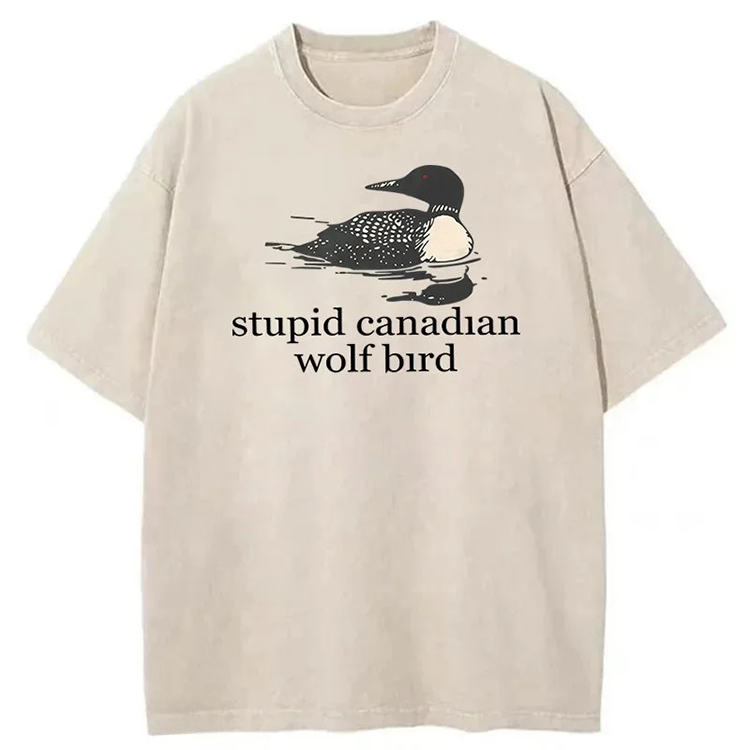 Stupid Canadian Wolf Bird T-shirt