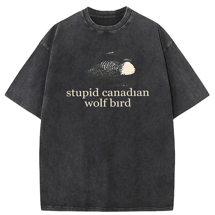 Stupid Canadian Wolf Bird T-shirt