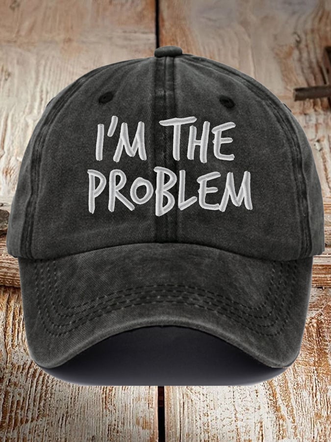 Unisex I'm The Problem Print Baseball Cap