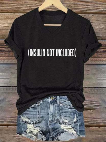 Women's Funny Insulin Not Included Diabetes Awareness Print T-Shirt