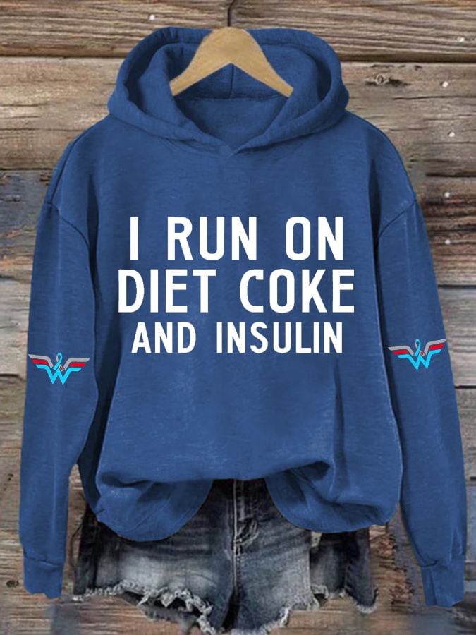 Women's Casual I Run On Diet Coke And Insulin Printed Hooded Sweatshirt