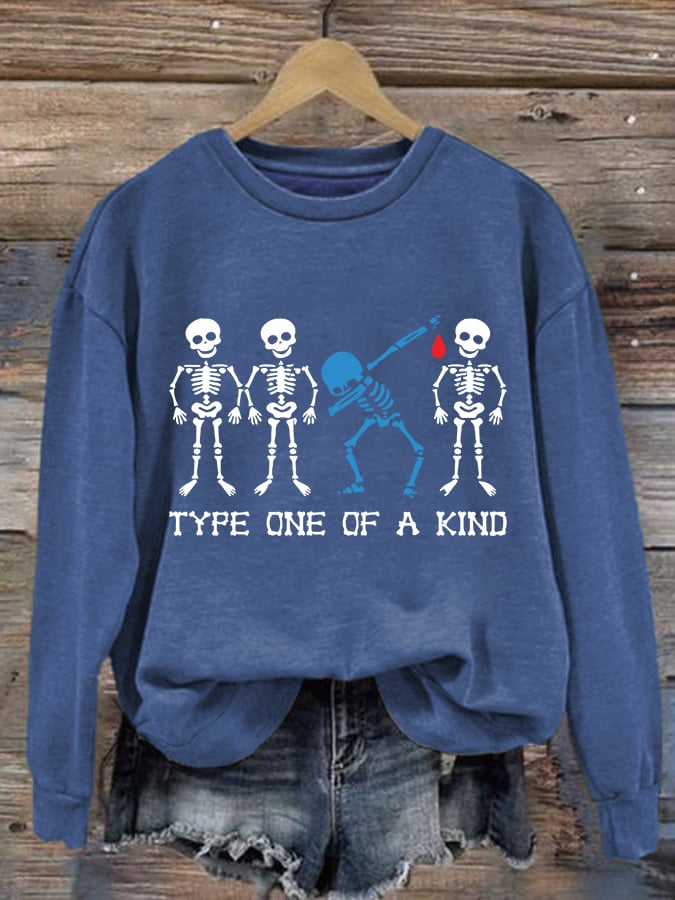 Women'S Diabetes Type One Of A Kind Printed Sweatshirt