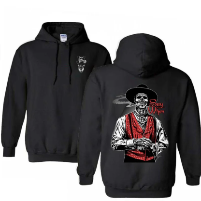 Say When Old West Death Dealers Thickened Hoodie