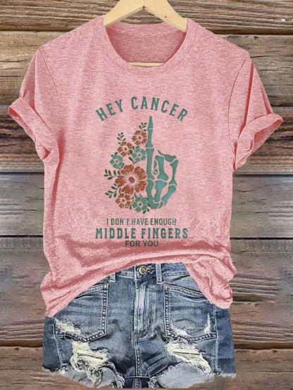 Women'S Hey Cancer Fuck You,Not Enough Middle Fingers Based Print T-Shirt