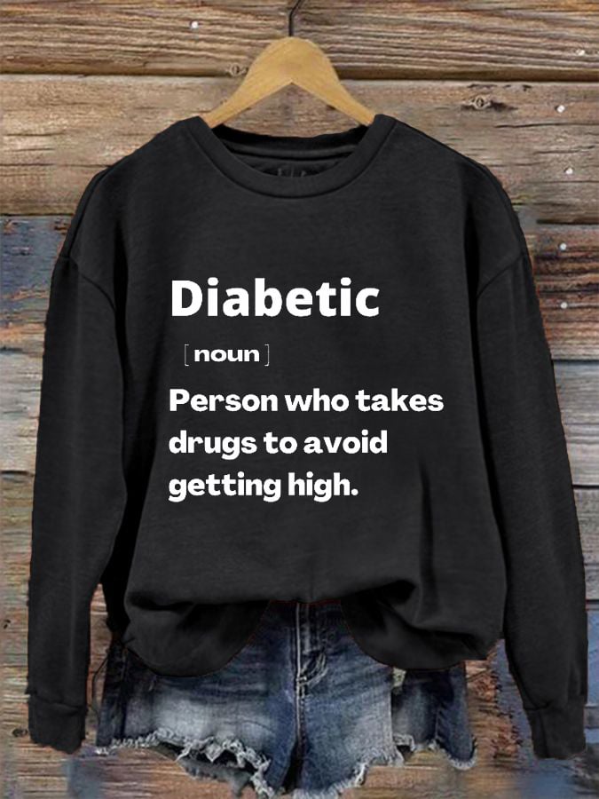 Women's Funny Diabetes printed sweatshirt
