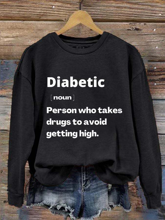 Women's Funny Diabetes printed sweatshirt