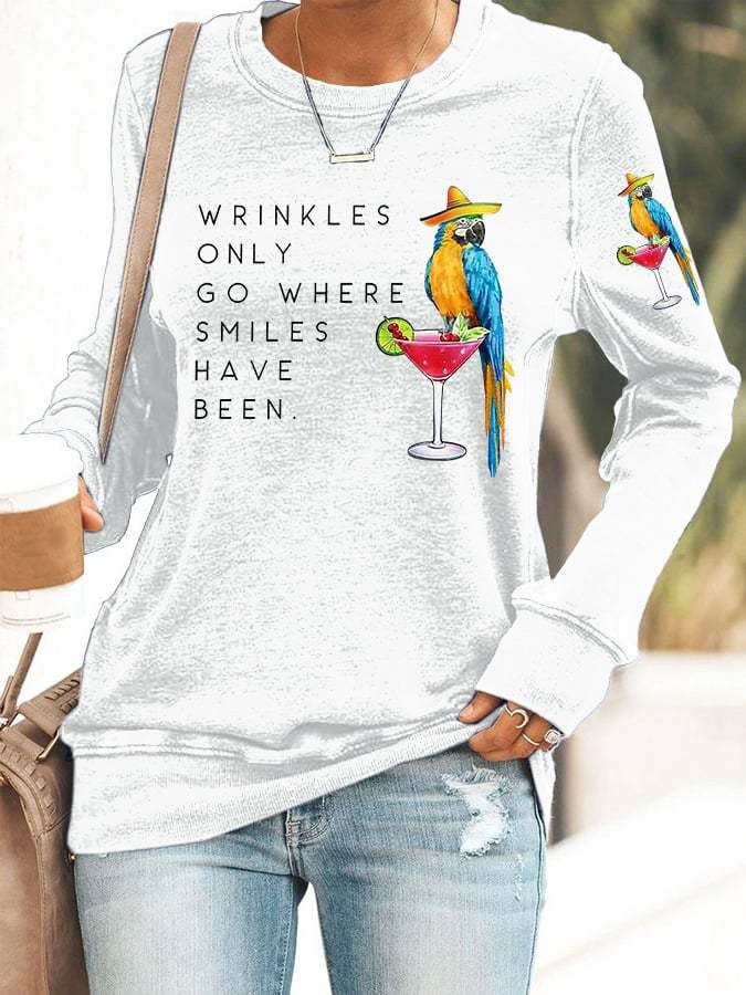 Retro Wrinkles Only Go Where Smiles Have Been Print Sweatshirt