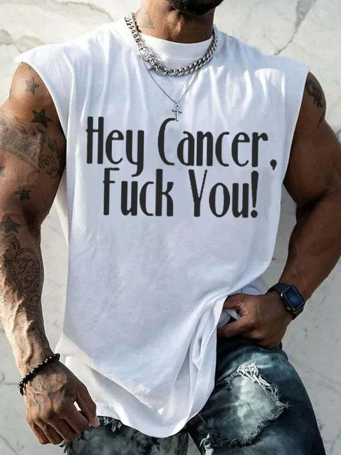 Men's Casual Hey Cancer Fuck You Printed Tank Top