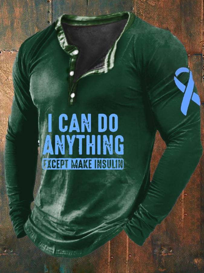 Men'S I Can Do Anything Except Make Insulin Print Button Long Sleeve T-Shirt