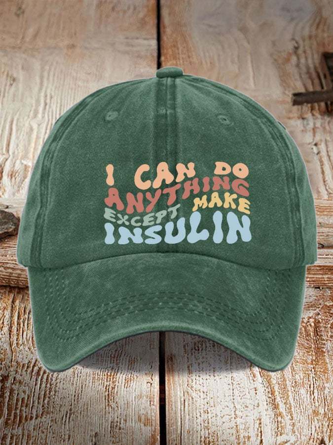 Women's Casual  l Can Do Anything Except Make Insulin Print Baseball Cap