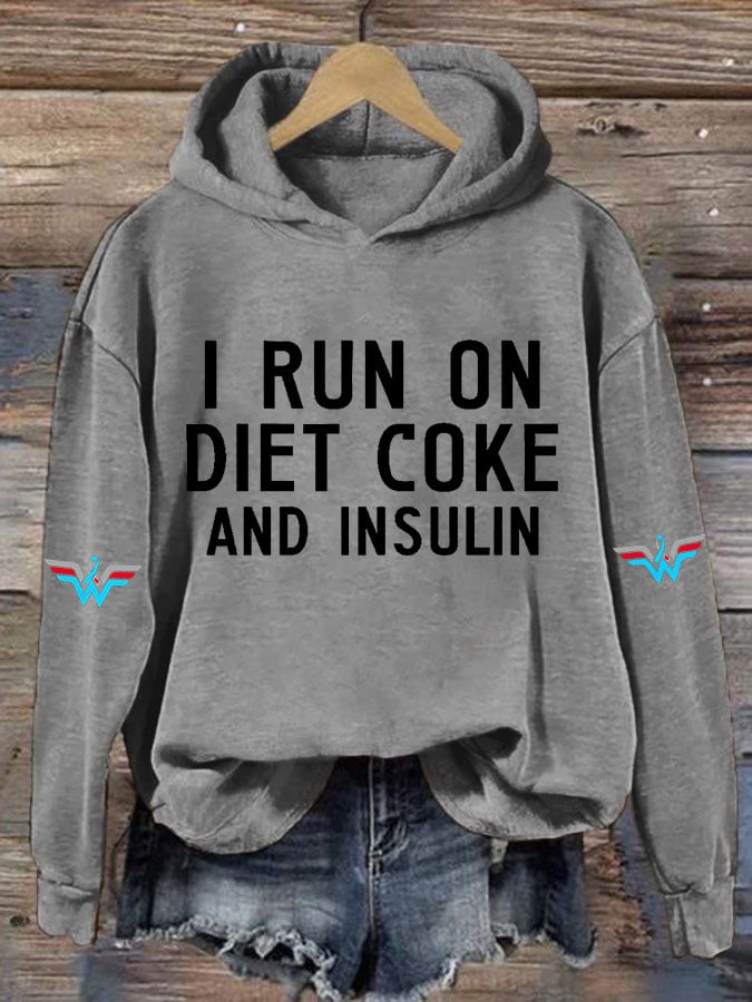 Women's Casual I Run On Diet Coke And Insulin Printed Hooded Sweatshirt