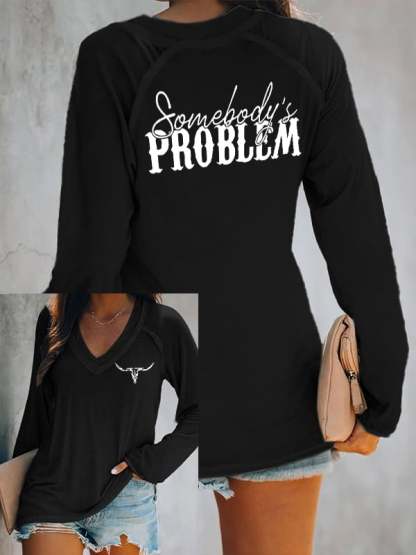 Women's Somebodys Problem Shirt