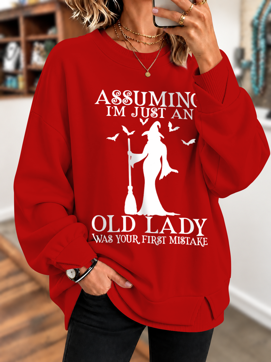 Women's Assuming Im Just An Old Lady Was Your First Mistake Printed Sweatshirt