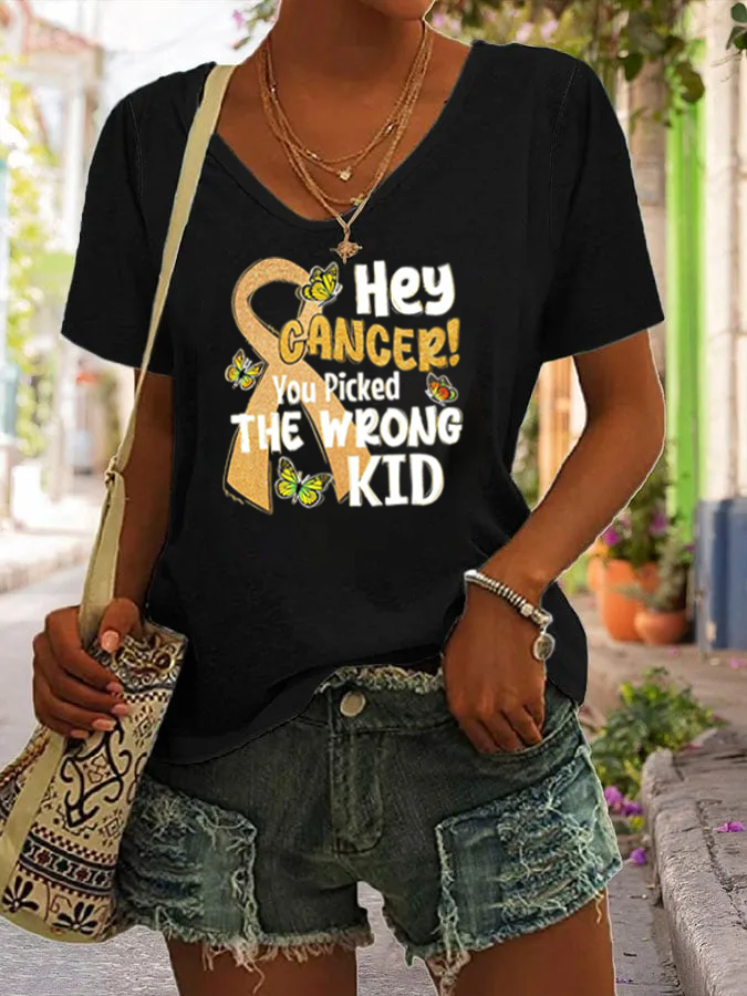 V-Neck Hey Cancer You Picked The Wrong Kid  Print T-Shirt