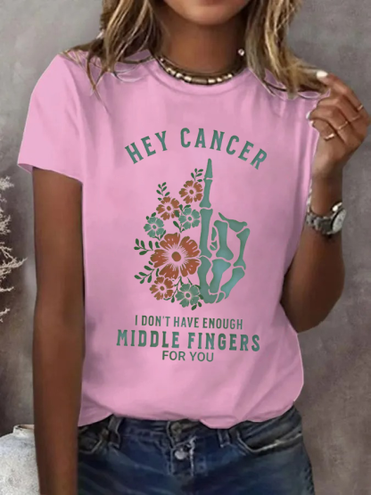 Women'S Hey Cancer Fuck You,Not Enough Middle Fingers Based Print T-Shirt
