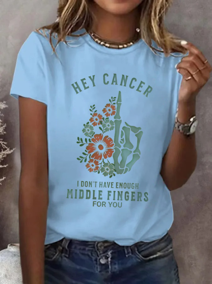 Women'S Hey Cancer Fuck You,Not Enough Middle Fingers Based Print T-Shirt