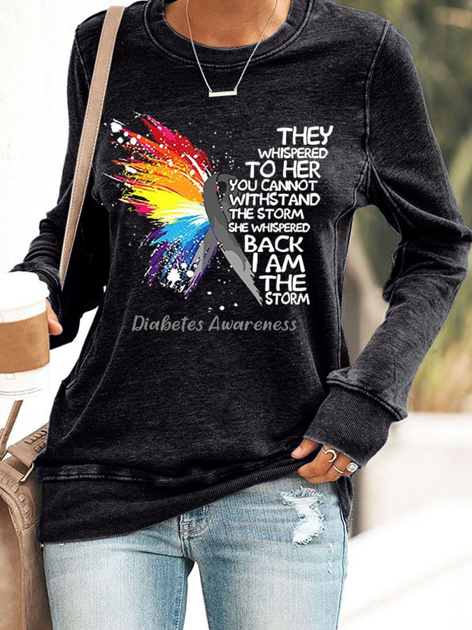 Retro Diabetes Awareness She Whispered Back I Am The Storm Print Sweatshirt