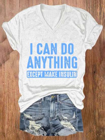 Women'S  I Can Do Anything Except Make Insulin Print Short Sleeve Casual T-Shirt