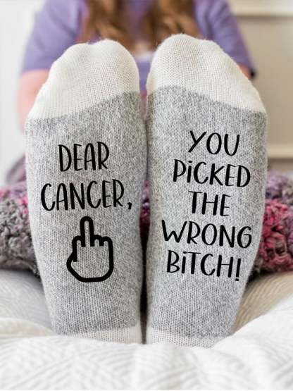 Dear Cancer you Picked the Wrong Bitch Socks
