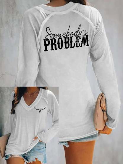 Women's Somebodys Problem Shirt