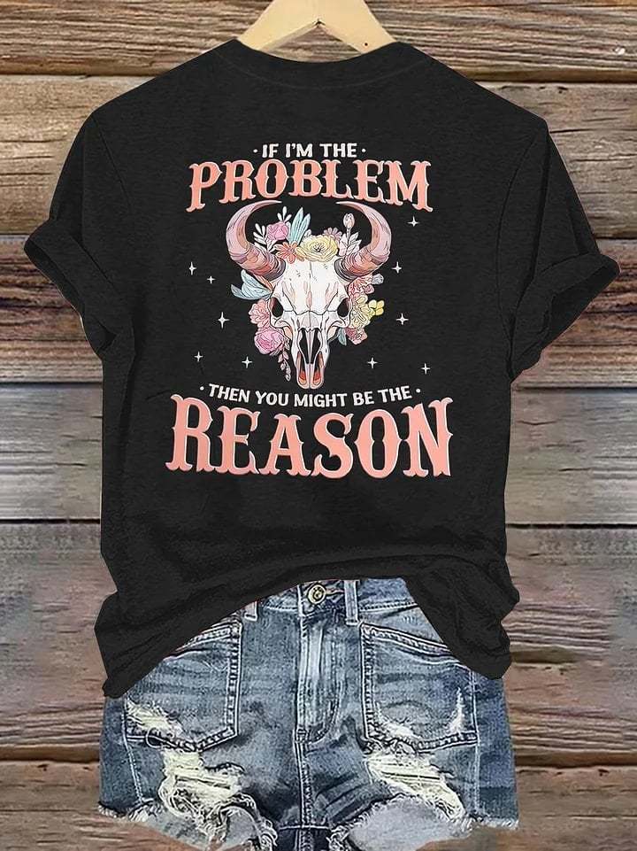 Women's   If I'm The Problem You Might Be The Reason Est 1993 Printed Short-Sleeved T-Shirt