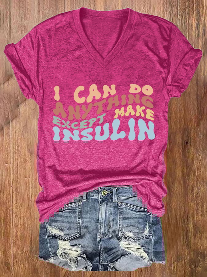 Women's Casual l Can Do Anything Except Make Insulin Printed Short Sleeve T-Shirt