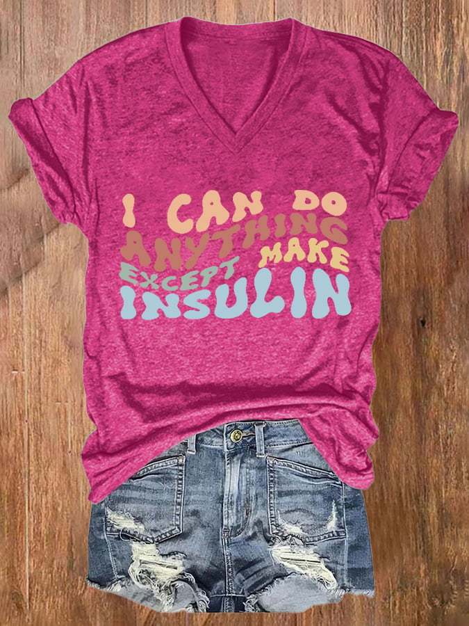 Women's Casual l Can Do Anything Except Make Insulin Printed Short Sleeve T-Shirt