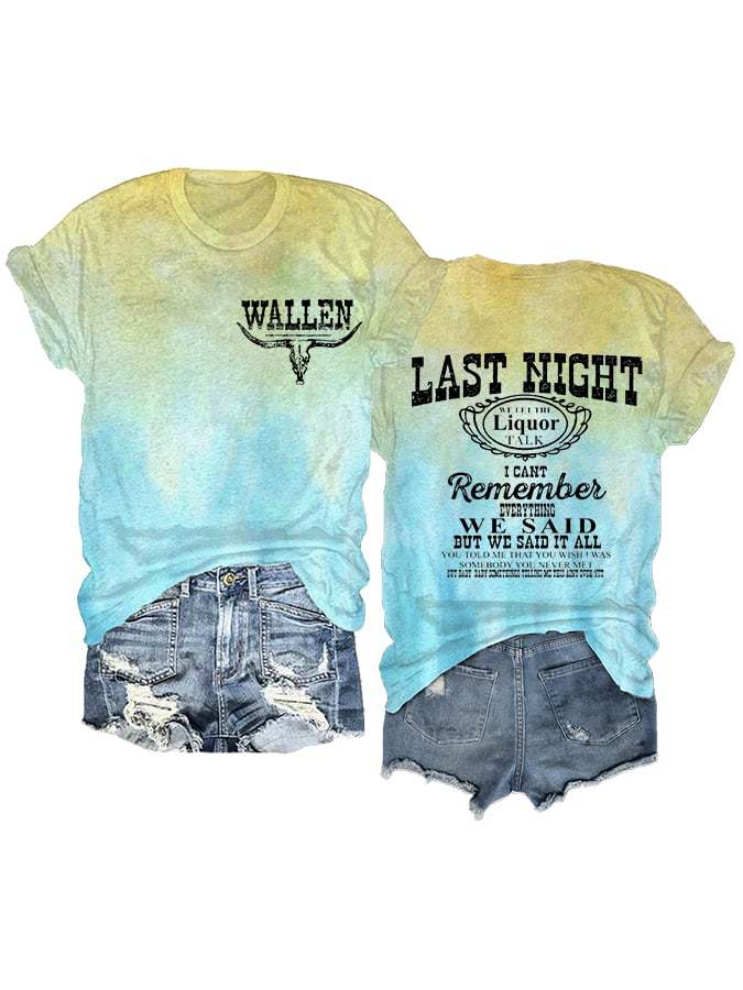 Women's Wallen Last Night We Let The Liquor Talk Print Casual Loose T-Shirt