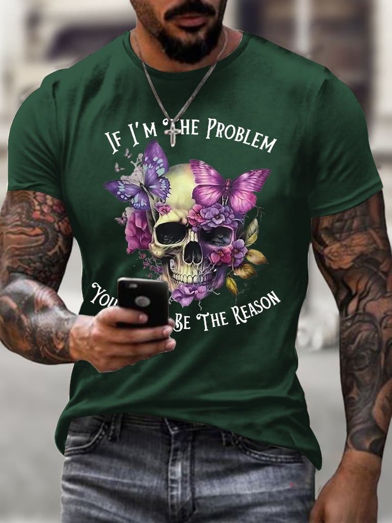 Man‘s If I'm The Problem You Might Be The Reason Printing T Shirt