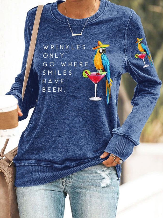 Retro Wrinkles Only Go Where Smiles Have Been Print Sweatshirt