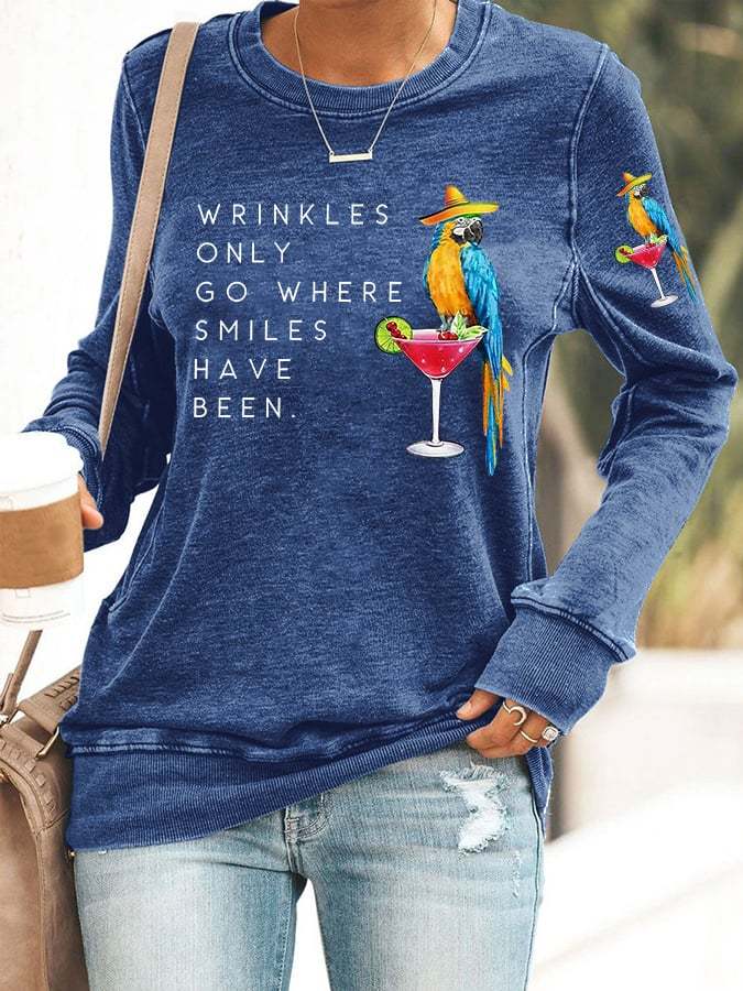 Retro Wrinkles Only Go Where Smiles Have Been Print Sweatshirt