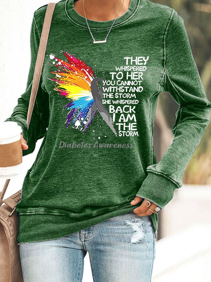Retro Diabetes Awareness She Whispered Back I Am The Storm Print Sweatshirt