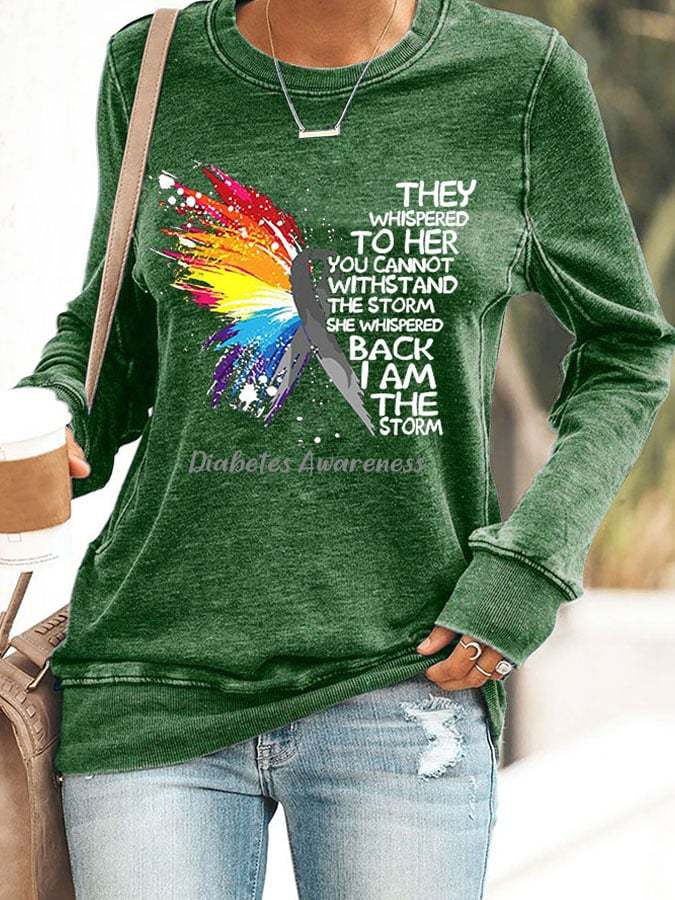 Retro Diabetes Awareness She Whispered Back I Am The Storm Print Sweatshirt