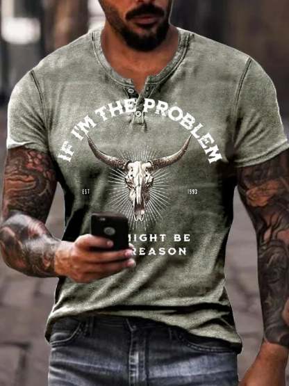 Men's If I'm The Problem Maybe You're The Reason T Shirt
