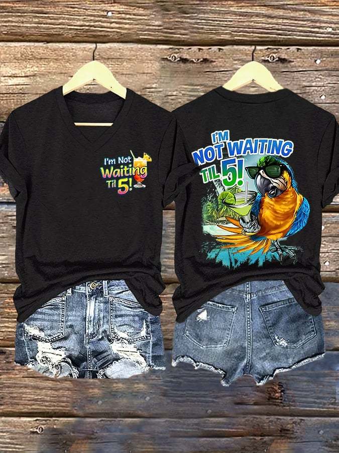 V Neck Retro I'm Not Waiting Til 5 Parrot Margarita Print T-Shirt