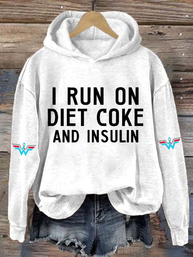 Women's Casual I Run On Diet Coke And Insulin Printed Hooded Sweatshirt