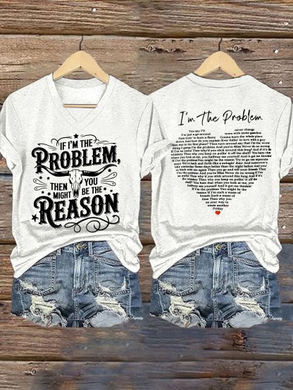 Women's If I'm The Problem You Might Be The Reason Printed Short-Sleeved T-Shirt