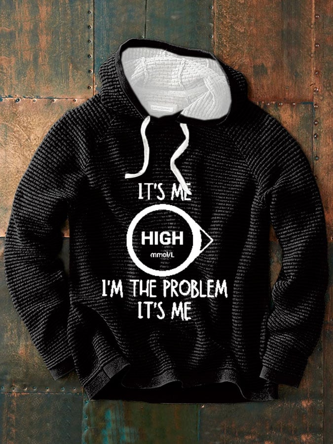 Men's High I'M The Problem Type 1 Diabetes Print Sweatshirt